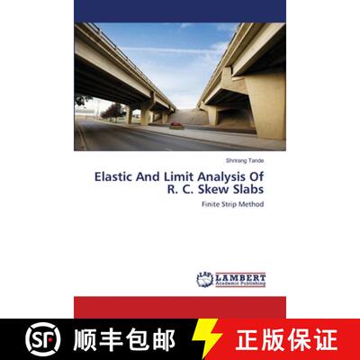 预订 Elastic And Limit Analysis Of R. C. Skew Slabs [9783659130847]