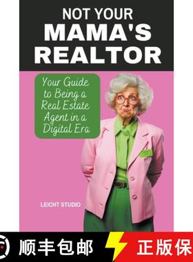 【3-4周达】Not Your Mama's Realtor: Your Guide to Being a Real Estate Agent in a Digital Era [9798223988199]