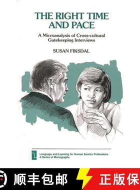 预订 THE RIGHT TIME AND PACE: A MIC: A Microanalysis of Cross-Cultural Gatekeeping Interviews [9780893915568]