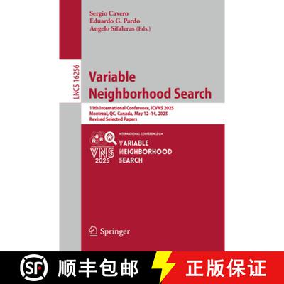 【3-4周达】Variable Neighborhood Search: 11th International Conference, ICVNS 2025, Montreal, QC, Can... [9783032195814]