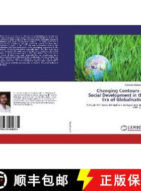 预订 Changing Contours of Social Development in the Era of Globalisation [9783330050235]