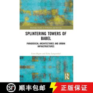 Paradoxical Architectures Infrastructures Splintering Urban 4周达 9781032527987 Towers and Babel