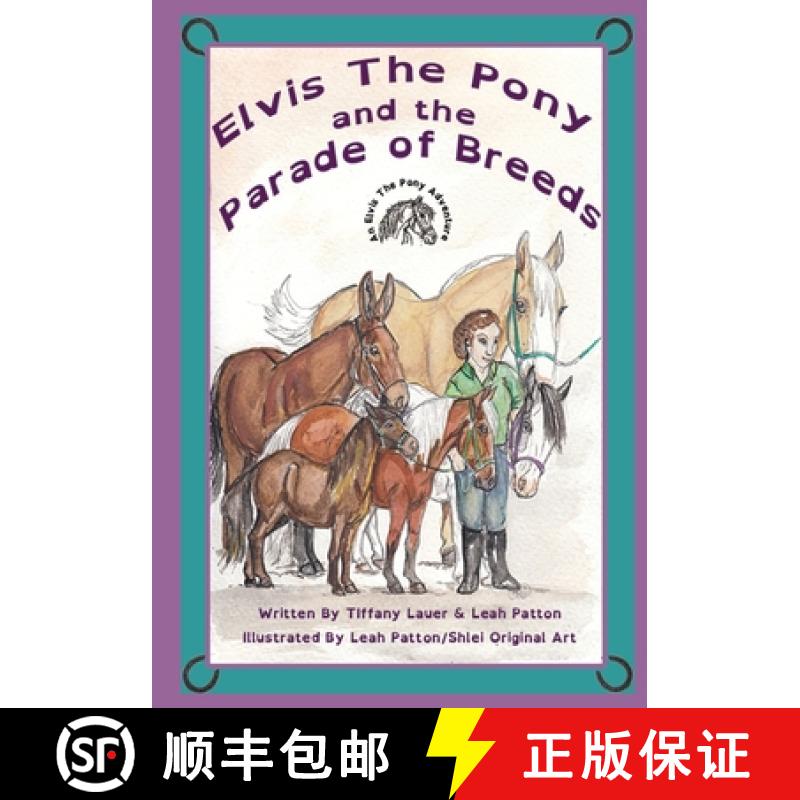 预订 Elvis The Pony And The Parade of Breeds [9781737361084]