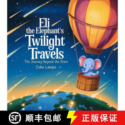 【3-4周达】Eli the Elephant's Twilight Travels: The Journey Beyond the Stars [9798330655861]