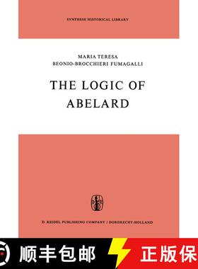 【3-4周达】The Logic of Abelard [9789401033862]