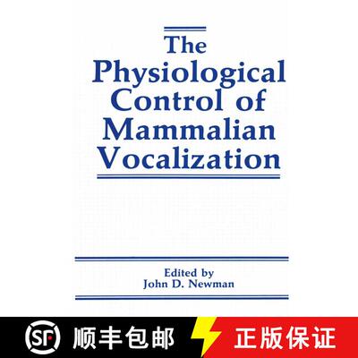 【3-4周达】The Physiological Control of Mammalian Vocalization [9781461283102]