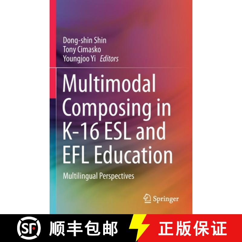 【3-4周达】Multimodal Composing in K-16 ESL and EFL Education : Multilingual Perspectives [9789811605321]