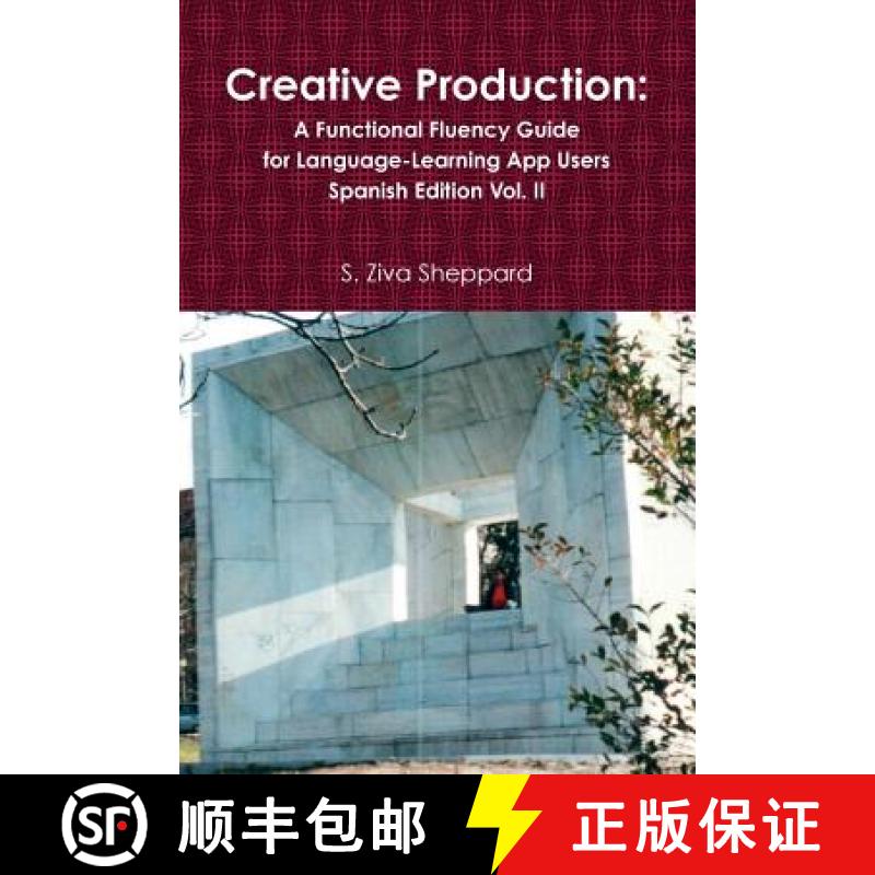 【2-3周达】Creative Production: A Functional Fluency Guide for Language-Learning App Users, Spanish E... [9781387450695]