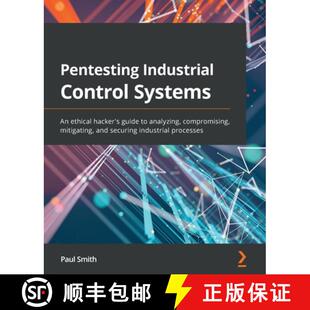 compromising Industrial Systems 预订 hacker analyzing mit... Control guide 9781800202382 ethical Pentesting