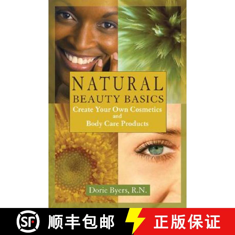 【3-4周达】Natural Beauty Basics: Create Your Own Cosmetics and Body Care Products [9781890612191]