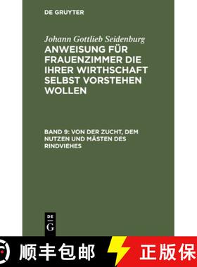 【3-4周达】Von Der Zucht, Dem Nutzen Und Mästen Des Rindviehes: Von Der Zucht Der Schweine Und Deren... [9783112460870]