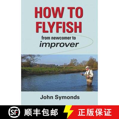 【3-4周达】精装 How to Flyfish: From Newcomer to Improver [9781906122638]