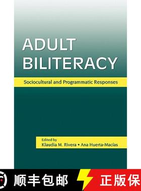 【3-4周达】Adult Biliteracy : Sociocultural and Programmatic Responses [9780805853629]
