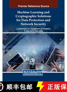 【3-4周达】Machine Learning and Cryptographic Solutions for Data Protection and Network Security [9798369349939]