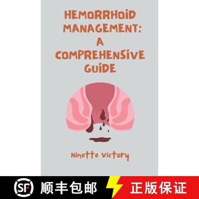 【3-4周达】Hemorrhoid Management: A Comprehensive Guide [9798223802464]