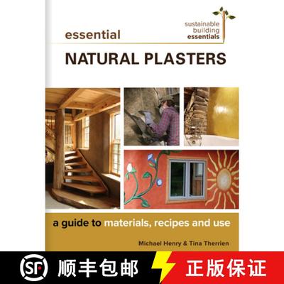 【3-4周达】Essential Natural Plasters : A Guide to Materials, Recipes, and Use [9780865718708]