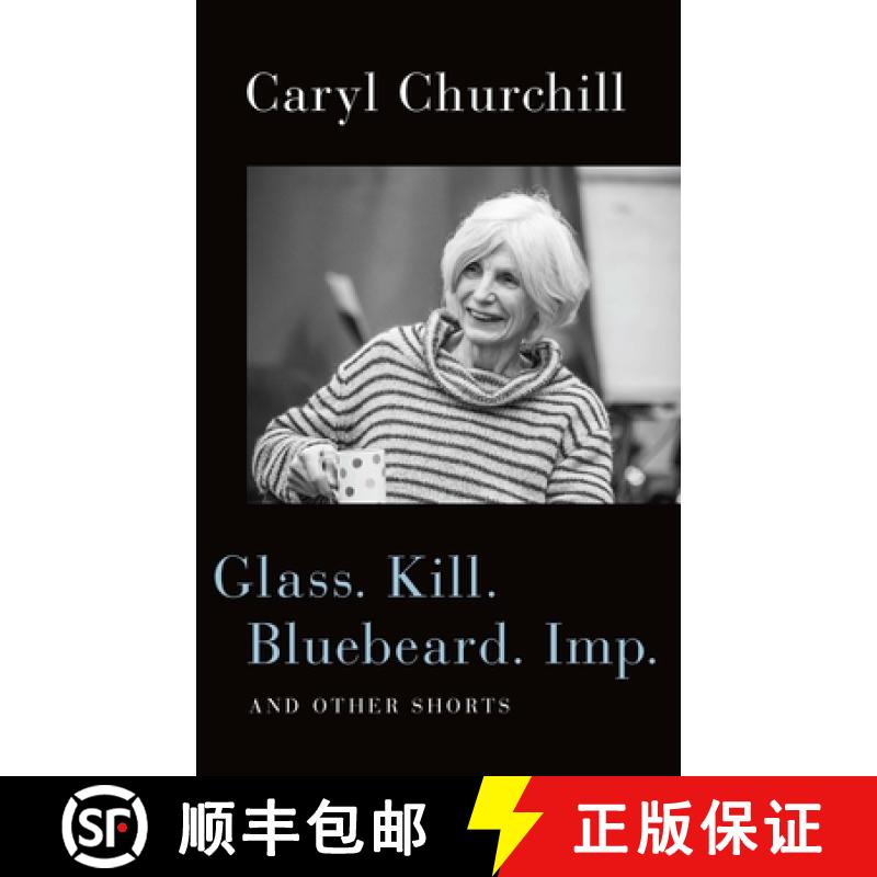【3-4周达】Glass. Kill. Bluebeard. Imp.: And Other Shorts [9781559369848]