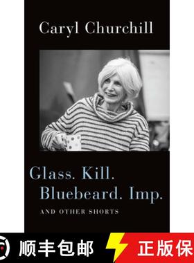 【3-4周达】Glass. Kill. Bluebeard. Imp.: And Other Shorts [9781559369848]