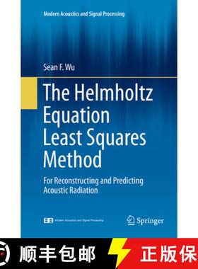 【3-4周达】The Helmholtz Equation Least Squares Method: For Reconstructing and Predicting Acoustic Ra... [9781493938407]