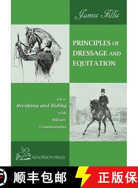 【3-4周达】Principles of Dressage and Equitation: also known as BREAKING AND RIDING' with military co... [9780933316775]