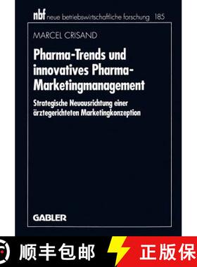【3-4周达】Pharma-Trends und innovatives Pharma-Marketingmanagement : Strategische Neuausrichtung ein... [9783409132848]