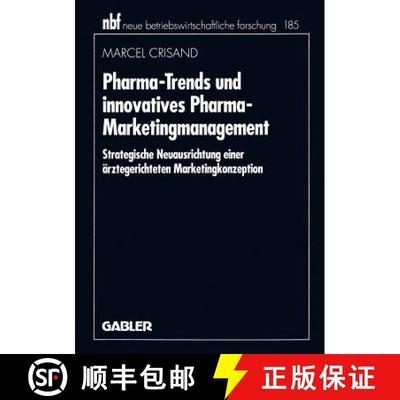 【3-4周达】Pharma-Trends und innovatives Pharma-Marketingmanagement : Strategische Neuausrichtung ein... [9783409132848]