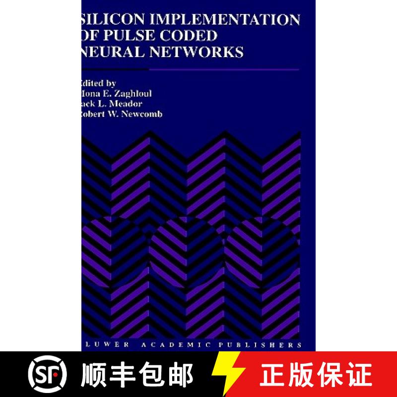 【3-4周达】Silicon Implementation of Pulse Coded Neural Networks [9780792394495]