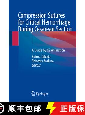 【3-4周达】精装 Compression Sutures for Critical Hemorrhage During Cesarean Section: A Guide by CG An... [9789813294592]