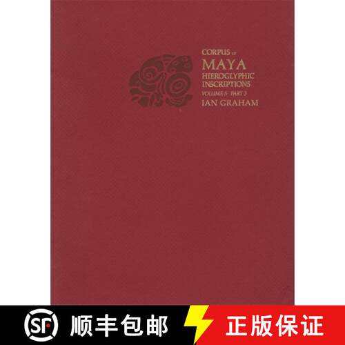 【3-4周达】Corpus of Maya Hieroglyphic Inscriptions, Volume 5: Part 3: Uaxactun [9780873658089]
