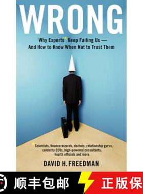 【3-4周达】Wrong: Why experts* keep failing us--and how to know when not to trust them *Scientists, f... [9780316023788]