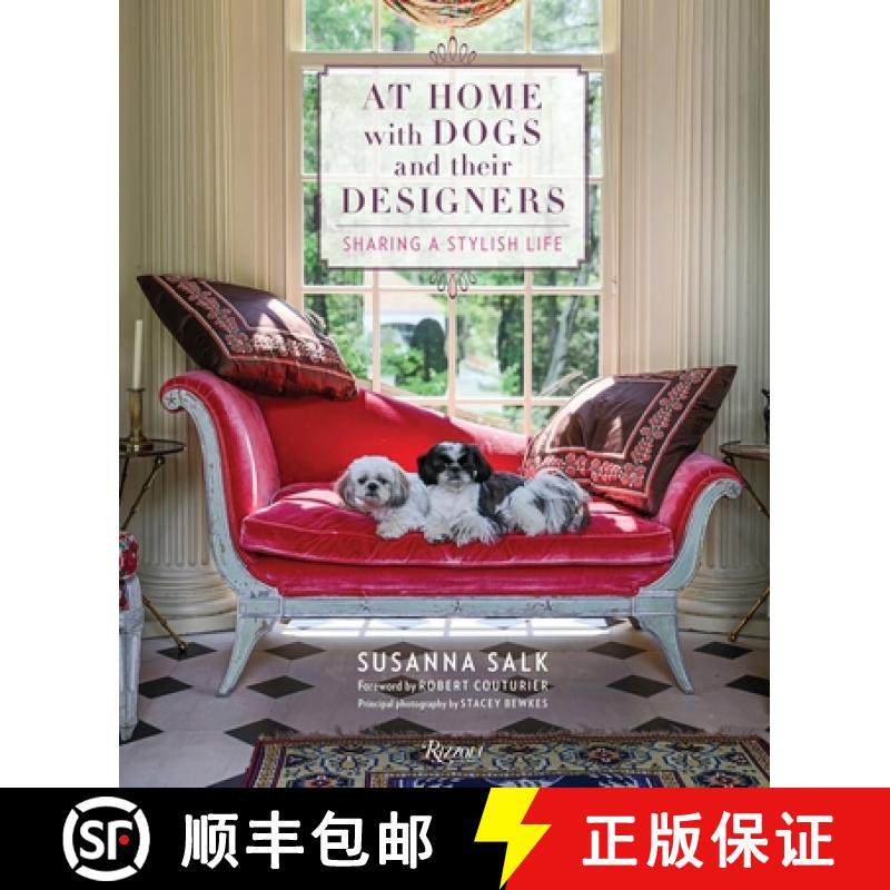 【3-4周达】At Home with Dogs and Their Designers: Sharing a Stylish Life [9780847860906]