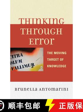 【3-4周达】Thinking through Error : The Moving Target of Knowledge [9780739167168]