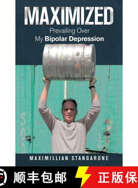 预订 Maximized: Prevailing over My Bipolar Depression [9781982230609]
