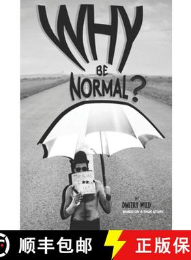 预订 Why Be Normal?: Armed with two skirts and endless joints, two immigrants with an American experi... [9780692828342]