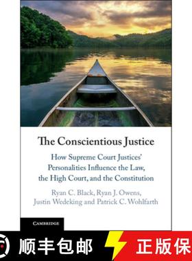 【3-4周达】The Conscientious Justice: How Supreme Court Justices' Personalities Influence the Law, th... [9781316618004]