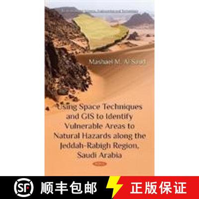 【3-4周达】精装 Using Space Techniques and GIS to Identify Vulnerable Areas to Natural Hazards along ... [9781536133134]