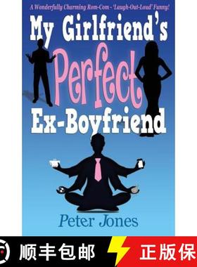 预订 My Girlfriend's Perfect Ex-Boyfriend: A Wonderfully Charming Rom-Com [9780956885692]