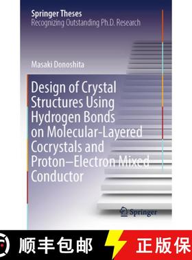 【3-4周达】Design of Crystal Structures Using Hydrogen Bonds on Molecular-Layered Cocrystals and Prot... [9789819970643]