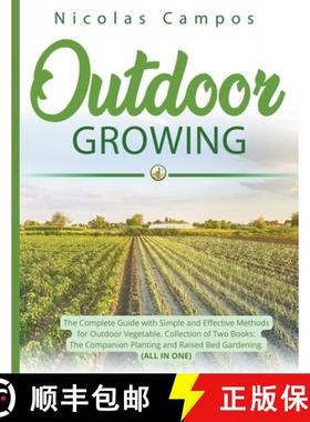 【3-4周达】Outdoor Growing: The Complete Guide with Simple and Effective Methods for Outdoor Vegetabl... [9798215218723]
