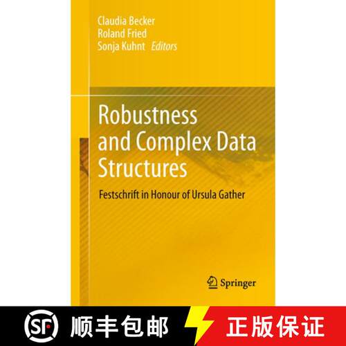 【3-4周达】精装 Robustness and Complex Data Structures : Festschrift in Honour of Ursula Gather [9783642354939]