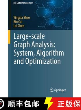 【3-4周达】Large-Scale Graph Analysis: System, Algorithm and Optimization [9789811539305]