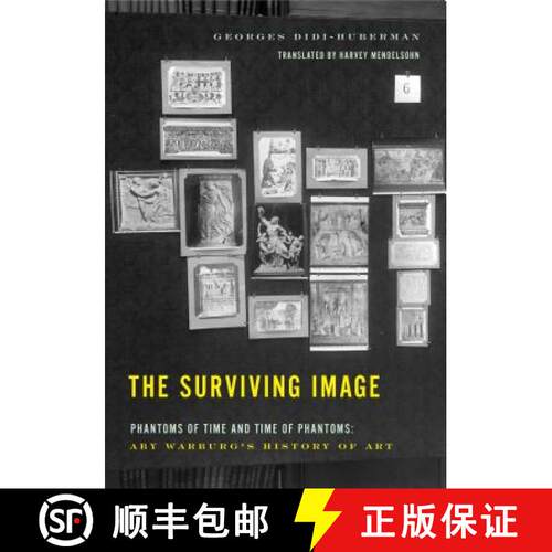 【3-4周达】The Surviving Image – Phantoms of Time and Time of Phantoms: Aby Warburg`s History of Art [9780271072098]