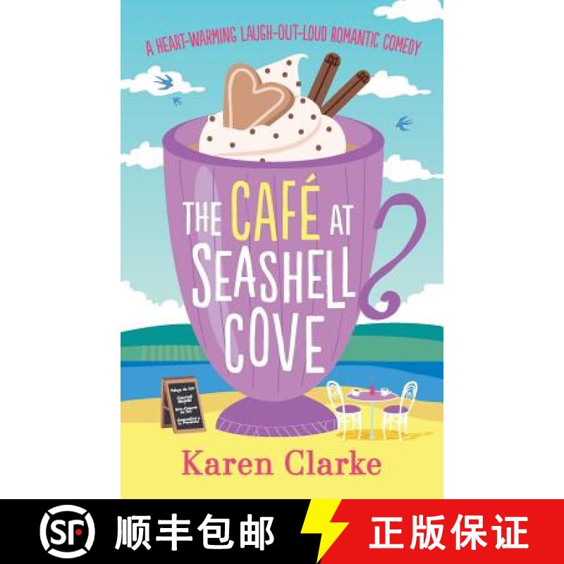 【3-4周达】The Cafe at Seashell Cove: A heartwarming laugh out loud romantic comedy [9781786813671]