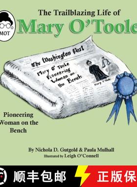 【3-4周达】The Trailblazing Life of Mary O'Toole: A Pioneering Woman on the Bench [9781632333520]