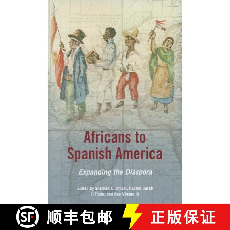 【3-4周达】Africans to Spanish America: Expanding the Diaspora [9780252036637]