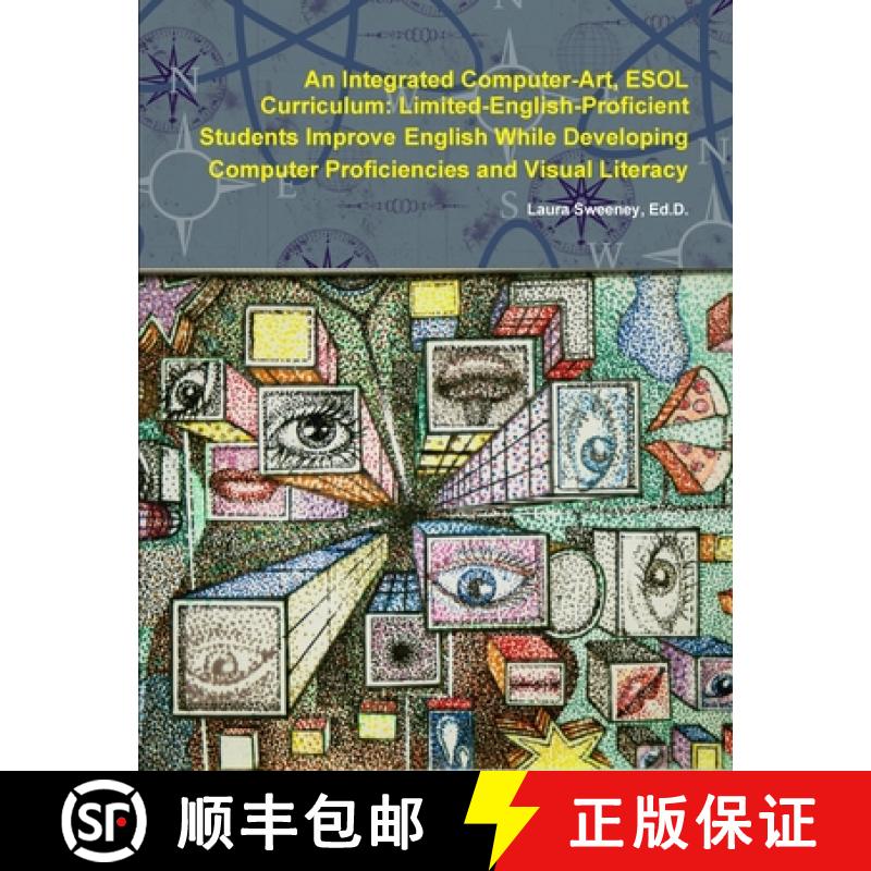 【2-3周达】Integrated Computer-Art ESOL Curriculum: Limited-English-Proficient Students Improve Engli... [9781411615281]