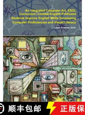 【3-4周达】Integrated Computer-Art ESOL Curriculum: Limited-English-Proficient Students Improve Engli... [9781411615281]