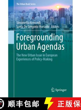【3-4周达】Foregrounding Urban Agendas: The New Urban Issue in European Experiences of Policy-Making [9783030290726]