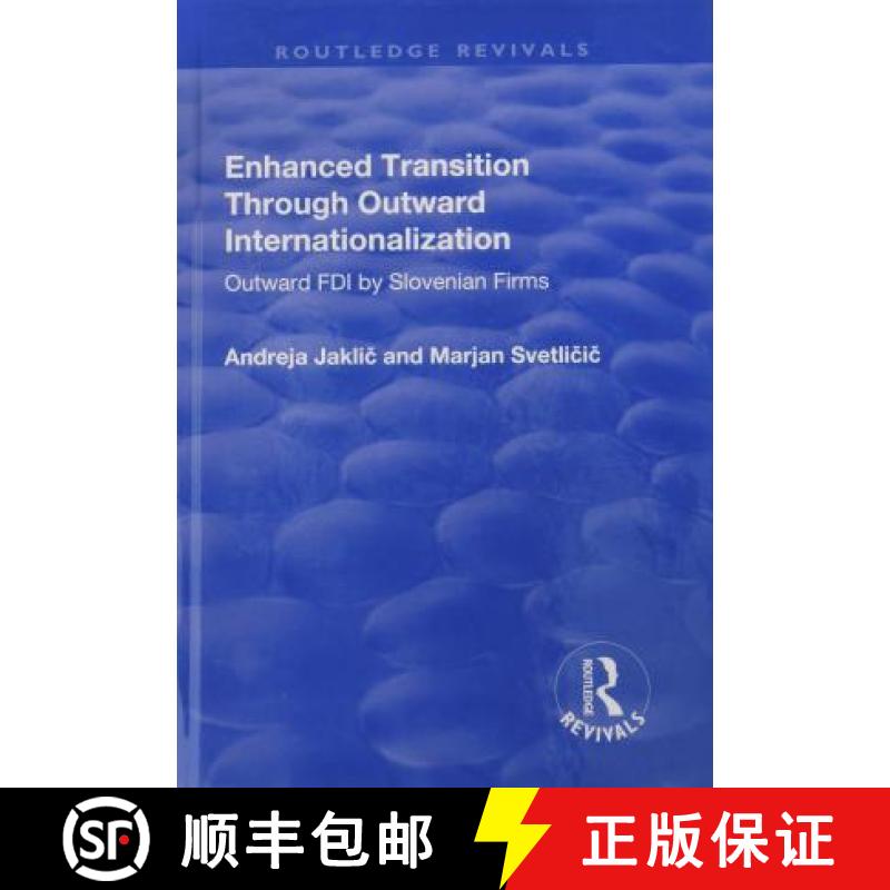 【3-4周达】Enhanced Transition Through Outward Internationalization: Outward FDI by Slovenian Firms [9781138727205]