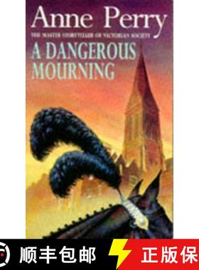【3-4周达】Dangerous Mourning (William Monk Mystery, Book 2): Murder and intrigue stalk the pages of ... [9780747245261]